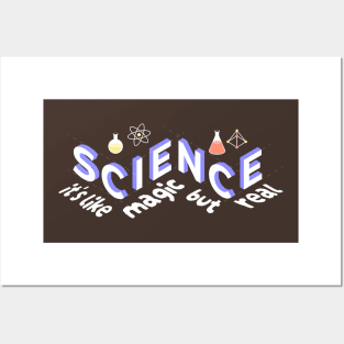 Science Its Like Magic But Real Posters and Art